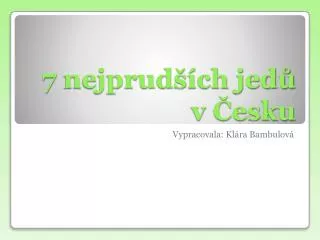 7 nejprudších jedů v Česku