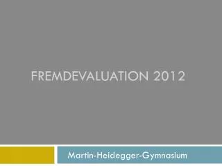 fremdevaluation 2012