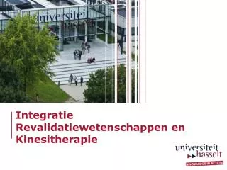 Integratie Revalidatiewetenschappen en Kinesitherapie