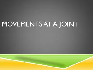 Movements at a joint
