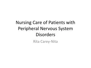 Nursing Care of Patients with Peripheral Nervous System Disorders