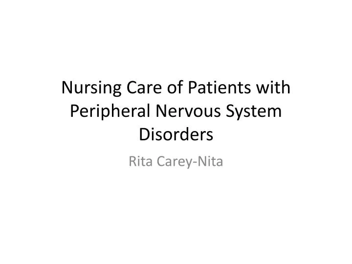 nursing care of patients with peripheral nervous system disorders