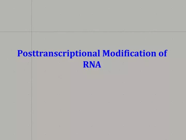 posttranscriptional modification of rna