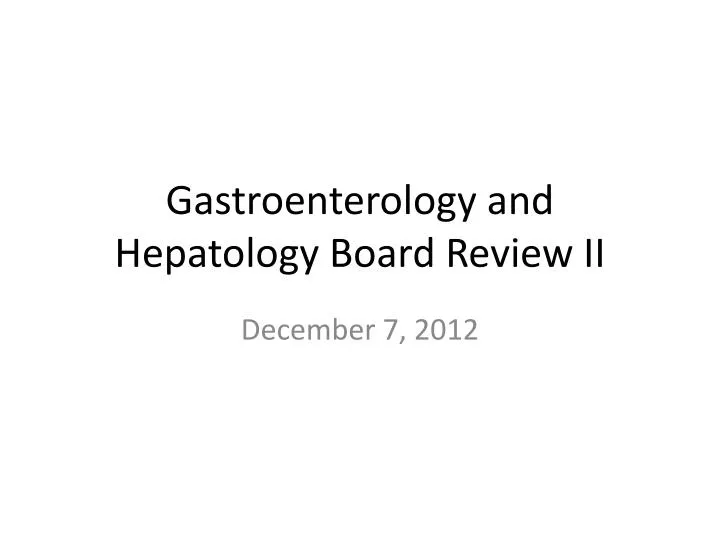gastroenterology and hepatology board review ii