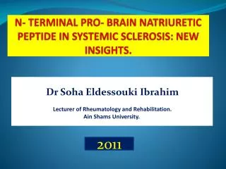N- TERMINAL PRO- BRAIN NATRIURETIC PEPTIDE IN SYSTEMIC SCLEROSIS: NEW INSIGHTS.