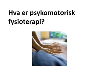 hva er psykomotorisk fysioterapi