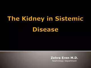 The Kidney in Sistemic Disease