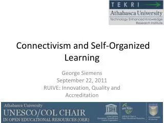 Connectivism and Self-Organized Learning