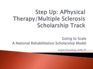 Step Up: APhysical Therapy/Multiple Sclerosis Scholarship Track