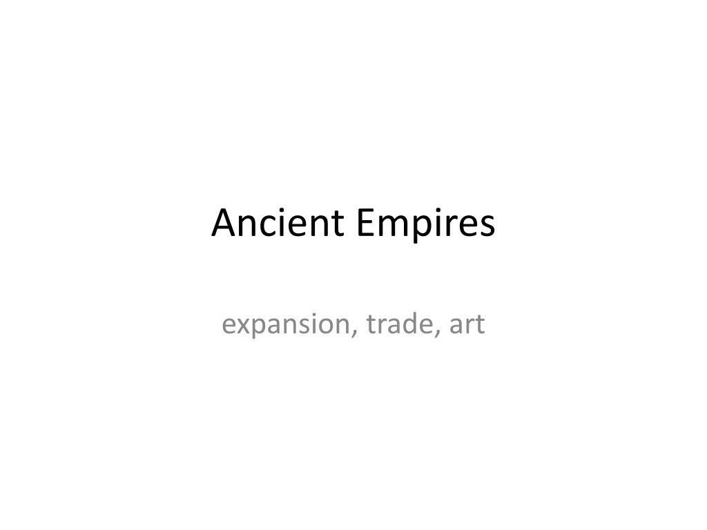 PPT - Ancient Empires PowerPoint Presentation, free download - ID:1867323