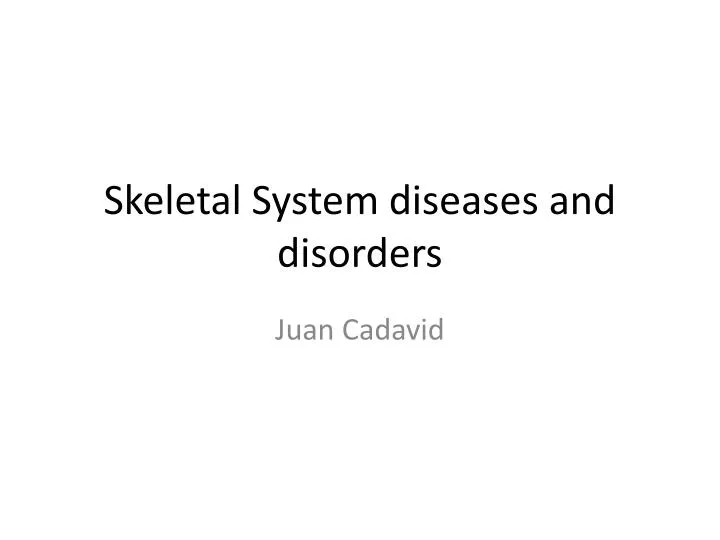 skeletal system diseases and disorders