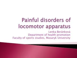 Painful disorders of locomotor apparatus