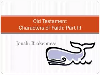 Old Testament Characters of Faith: Part III