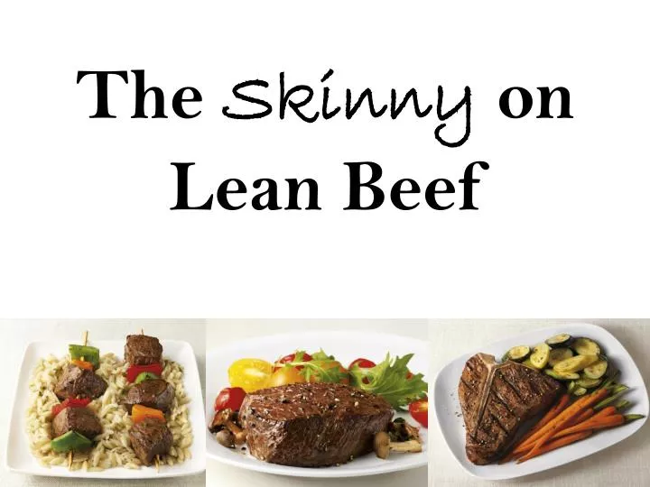 the skinny on lean beef