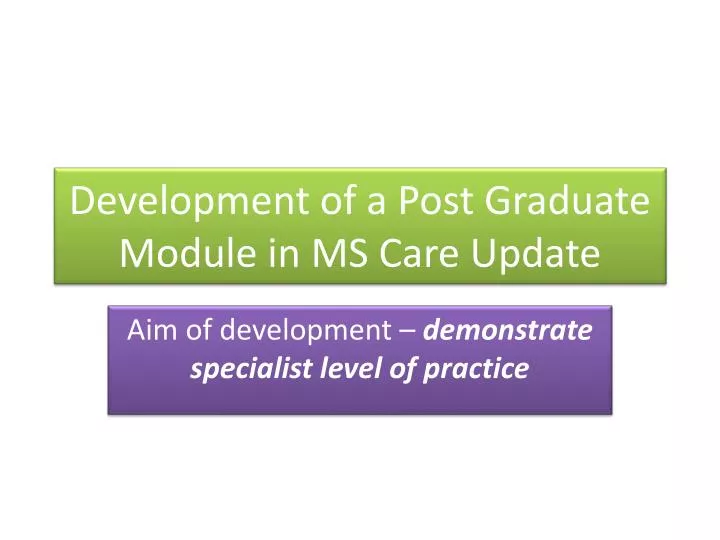 development of a post graduate module in ms care update