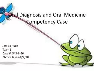 Oral Diagnosis and Oral Medicine Competency Case