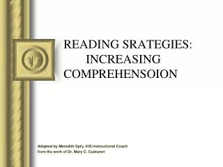 READING SRATEGIES: 			INCREASING 				COMPREHENSOION