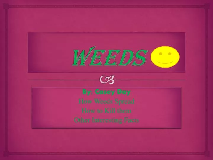 weeds