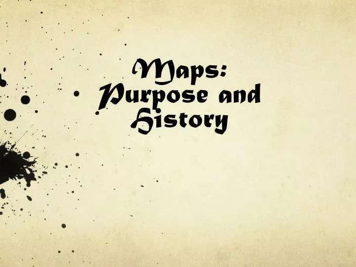 maps purpose and history