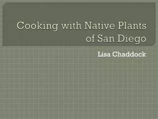 Cooking with Native Plants of San Diego