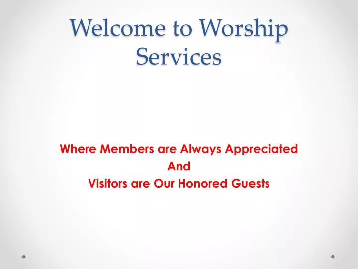 welcome to worship services