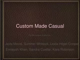 Custom Made Casual