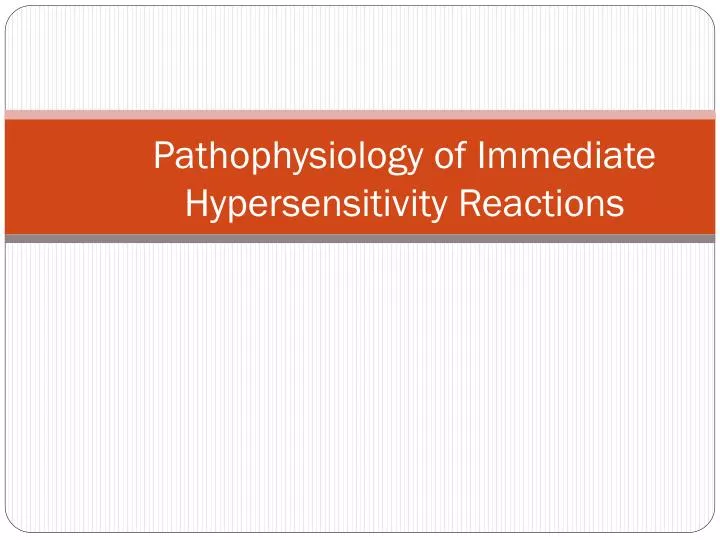pathophysiology of immediate hypersensitivity reactions