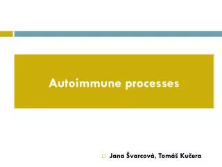 Autoimmune processes
