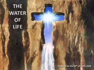 THE WATER OF LIFE