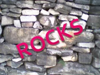 ROCKS