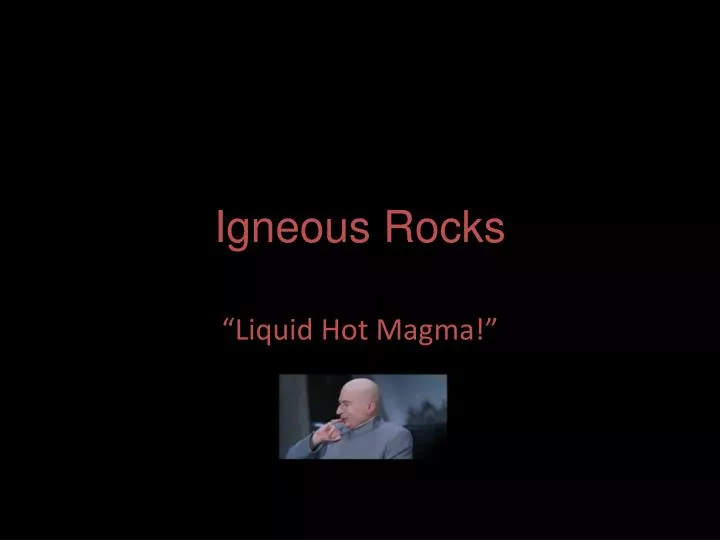 igneous rocks