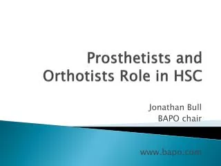 Prosthetists and Orthotists Role in HSC