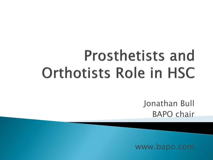 prosthetists and orthotists role in hsc