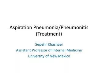 Aspiration Pneumonia/ Pneumonitis (Treatment)
