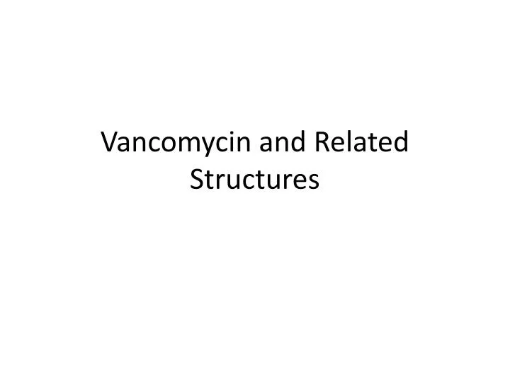 vancomycin and related structures