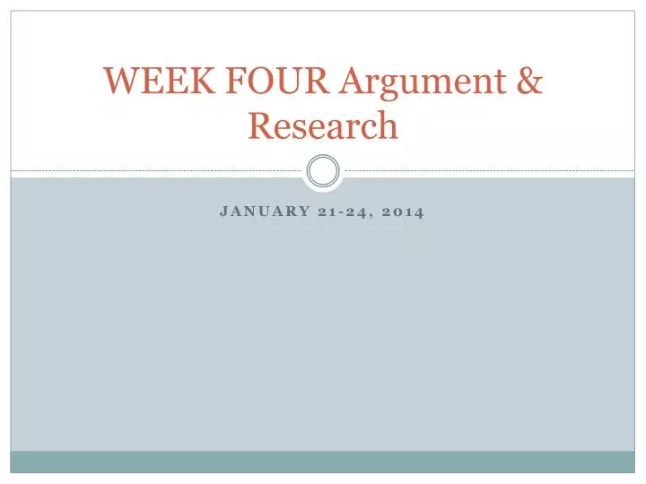 week four argument research