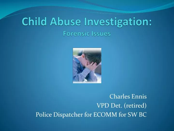 child abuse investigation forensic issues