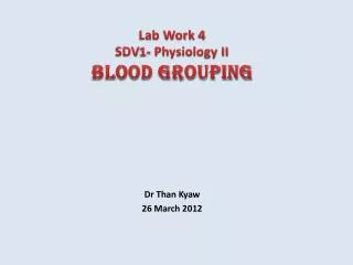 Lab Work 4 SDV1- Physiology II Blood Grouping