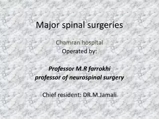 Major spinal surgeries