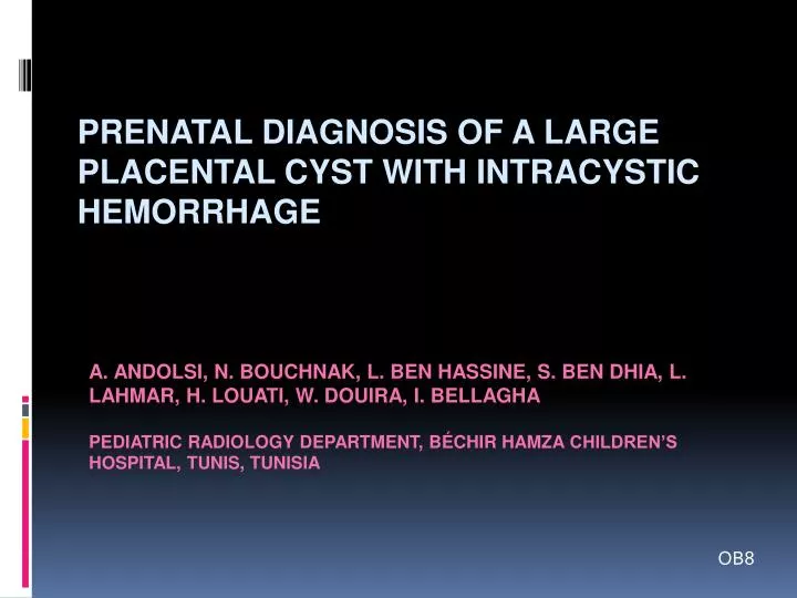 prenatal diagnosis of a large placental cyst with intracystic hemorrhage