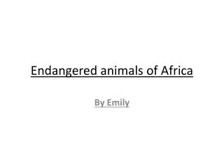 Endangered animals of Africa