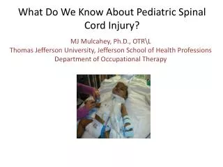 What Do We Know About Pediatric Spinal Cord Injury?