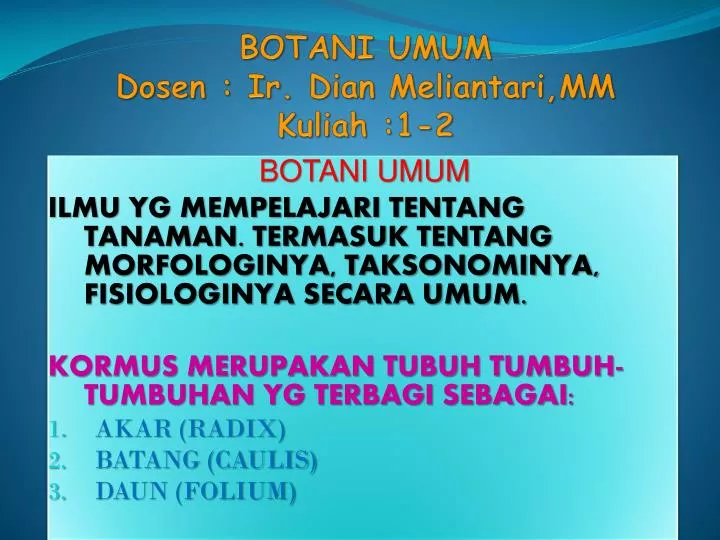 botani umum dosen ir dian meliantari mm kuliah 1 2