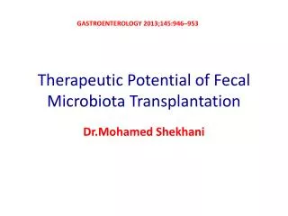 Therapeutic Potential of Fecal Microbiota Transplantation