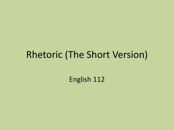 rhetoric the short version