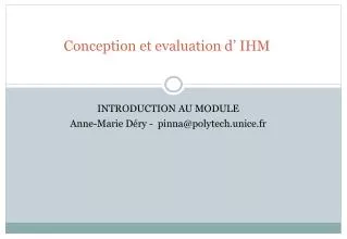 conception et evaluation d ihm introduction au module anne marie d ry pinna@polytech unice fr