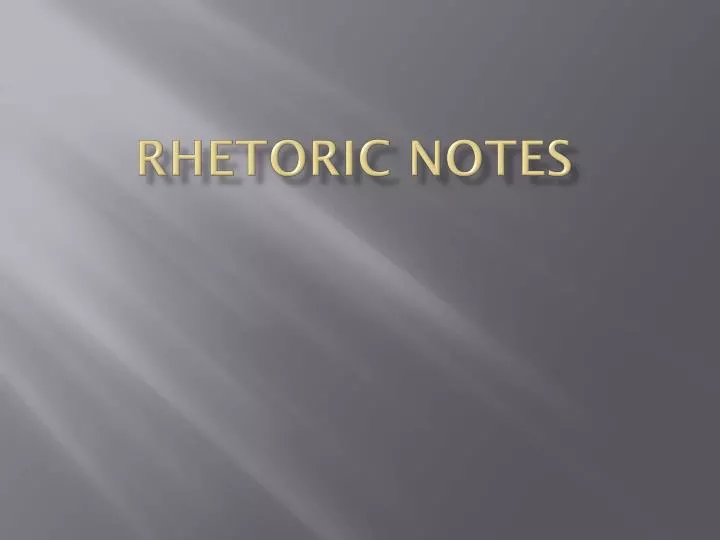 rhetoric notes