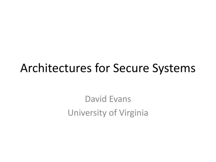 architectures for secure systems