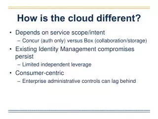How is the cloud different?