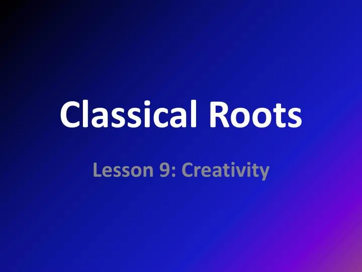 classical roots